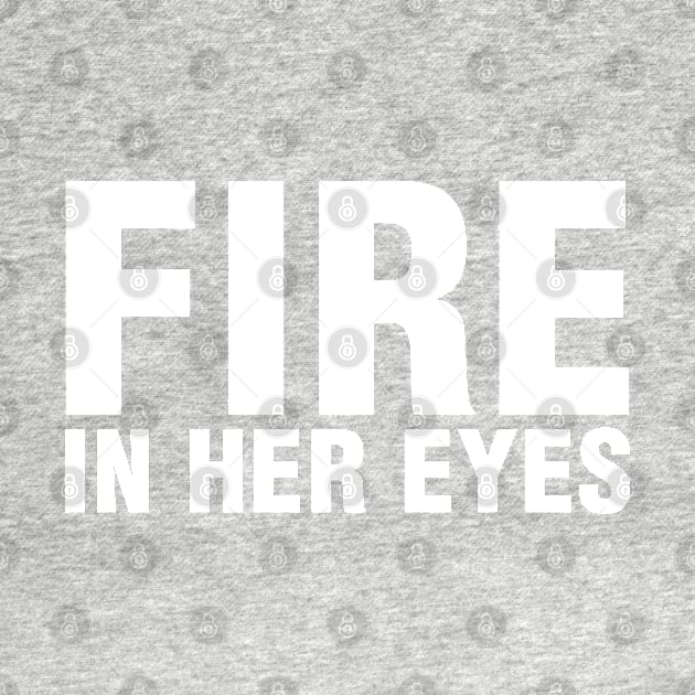 Fire In Her Eyes by CityNoir